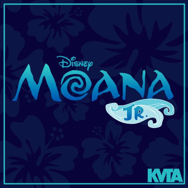 Auditions For KVTA’s Moana Jr. This Weekend
