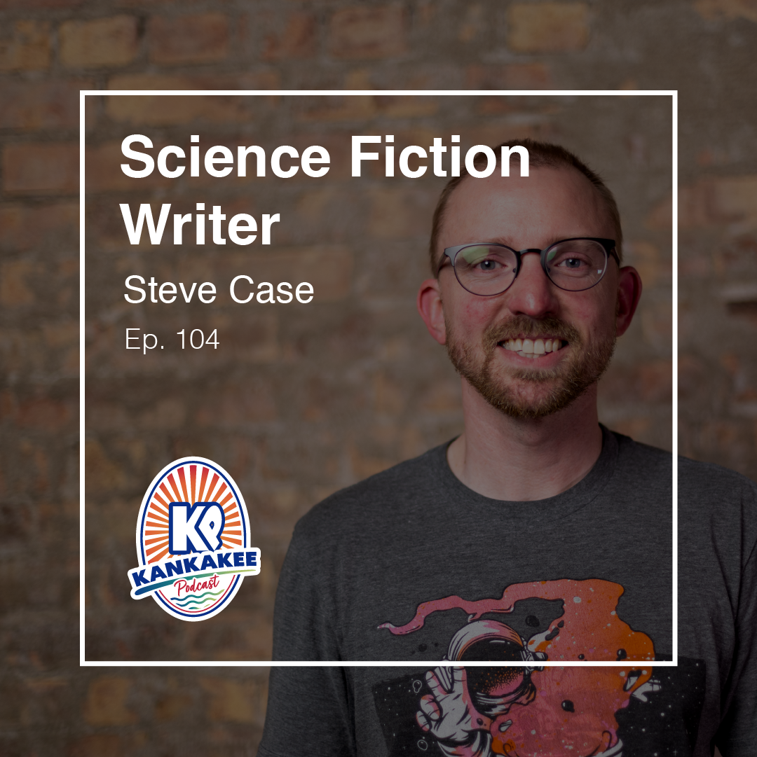 #104: Steve Case – Science Fiction Writer